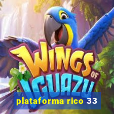 plataforma rico 33